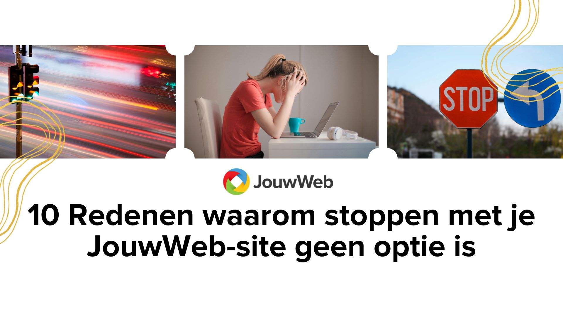 Waarom je niet moet opgeven met je website, stoplicht en stopbord ter illustratie.